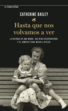 Hasta que nos volvamos a ver, 2021 "La historia de una madre, sus hijos desaparecidos y el complot para mata"