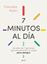 7 minutos al día "Un plan de 7 semanas que transformará tu salud para siempre"