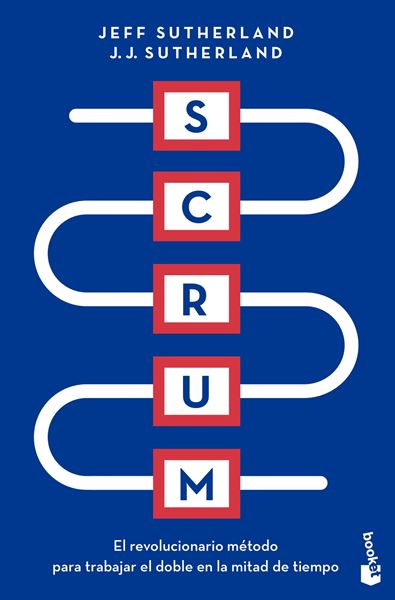 Scrum "El revolucionario método para trabajar el doble en la mitad de tiempo"