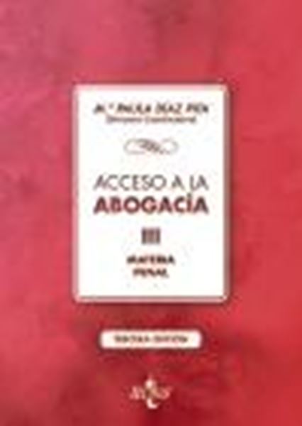 Acceso a la abogacía, 3ª ed, 2021 "Volumen III. Materia penal"