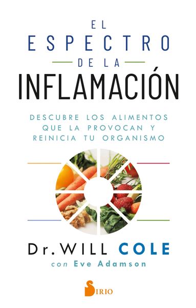 Espectro de la inflamación, El "Descubre los alimentos que la provocan y reinicia tu organismo"