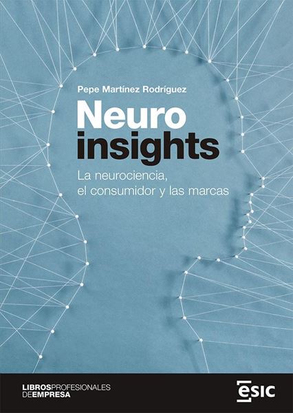 Neuroinsights, 2021 "La neurociencia, el consumidor y las marcas"