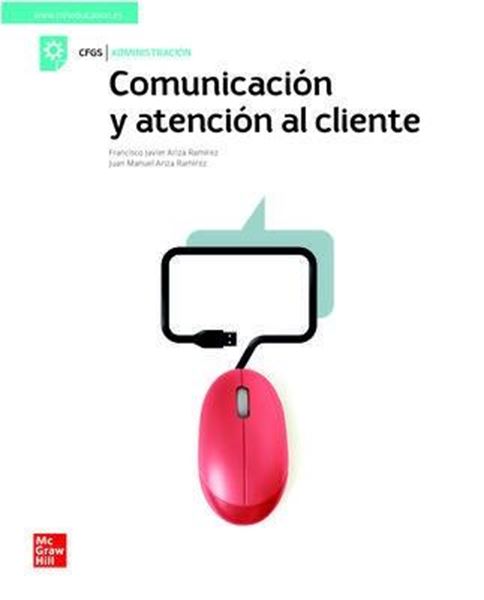 Comunicacion y atencion al cliente. Grado superior, 2021