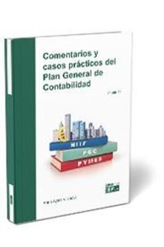 Comentarios y casos prácticos del Plan General de Contabilidad, 3ª ed, 2021