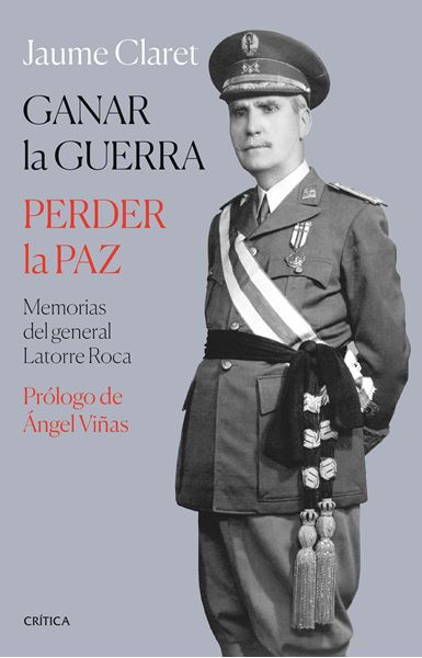 Ganar la guerra, perder la paz, 2021 "Memorias del general Latorre Roca"