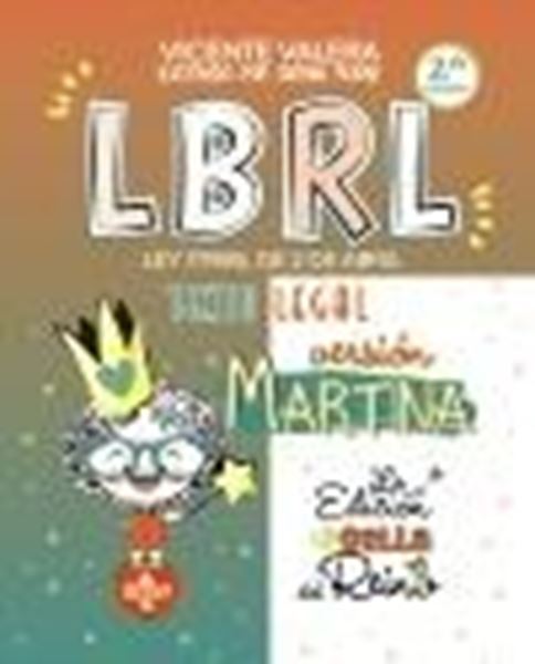 LBRL versión Martina. 2ª Ed, 2021 "Ley 7/1985, de 2 de abril, Reguladora de las Bases de Régimen Local. Tex"
