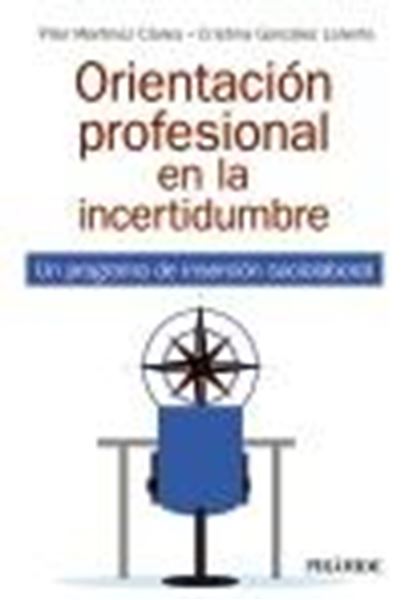 Orientación profesional en la incertidumbre "Un programa de inserción sociolaboral"
