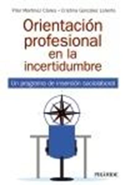 Orientación profesional en la incertidumbre "Un programa de inserción sociolaboral"