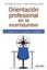 Orientación profesional en la incertidumbre "Un programa de inserción sociolaboral"