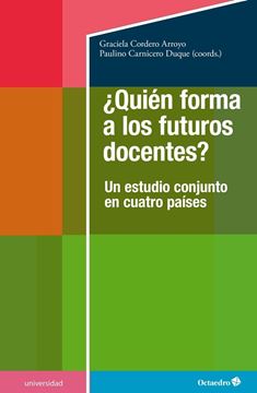 ¿Quién forma a los futuros docentes? "Un estudio conjunto en cuatro países"