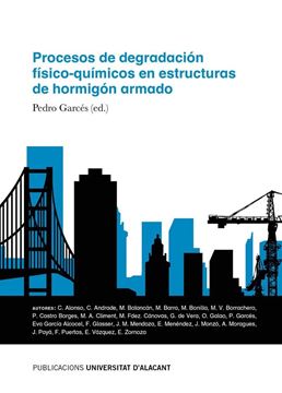 Procesos de degradación físico-químicos en estructuras de hormigón armado, 2021