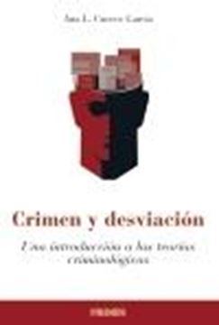 Crimen y desviación "Una introducción a las teorías criminológicas"