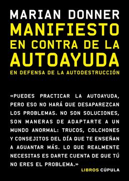 Manifiesto en contra de la autoayuda "En defensa de la autodestrucción"