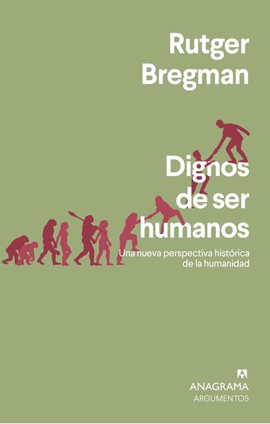 Dignos de ser humanos, 2021 "Una nueva perspectiva histórica de la humanidad"