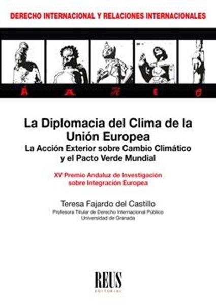 Diplomacia del clima de la Unión Europea, La, 2021 "La Acción Exterior sobre Cambio Climático y el Pacto Verde Mundial"