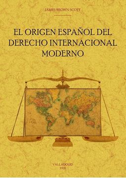 El origen español del derecho internacional moderno