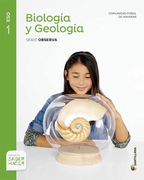 BIOLOGIA Y GEOLOGIA SERIE OBSERVA 1 ESO SABER HACER