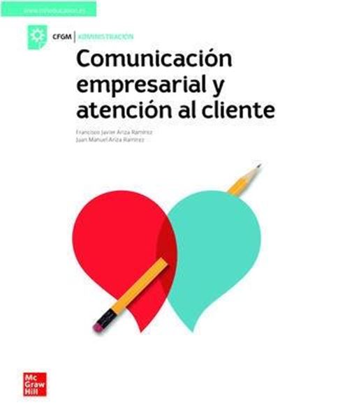 Comunicacion empresarial y atencion al cliente. Grado medio