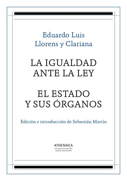 La igualdad ante la ley / El Estado y sus órganos
