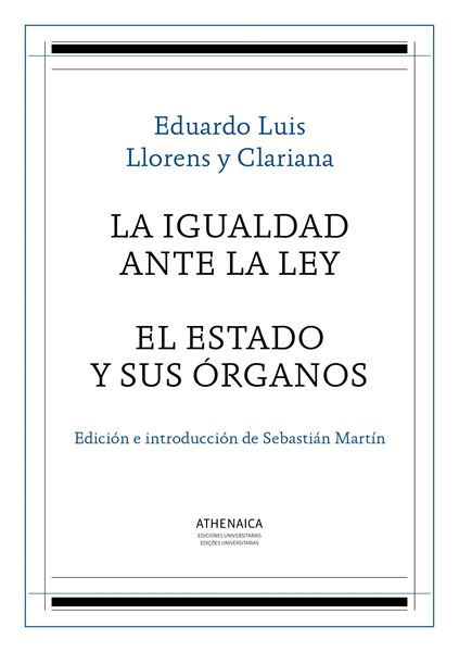 La igualdad ante la ley / El Estado y sus órganos