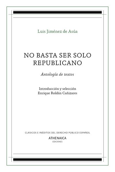 No basta ser solo republicano "Antología de textos"