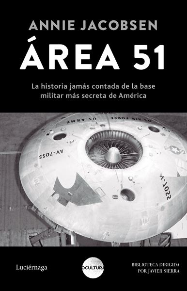 Área 51 "La historia jamás contada de la base militar más secreta de Estados Unid"