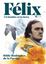 Félix. Un hombre en la tierra. Edición especial, 2021