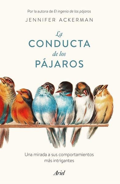 Conducta de los pájaros, La, 2021 "Una mirada a sus comportamientos más intrigantes"