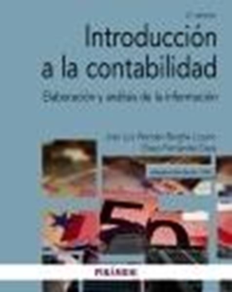 Introducción a la contabilidad, 3ª ed, 2021 "Elaboración y análisis de la información"