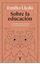Sobre la educación "La necesidad de la literatura y la vigencia de la filosofía"
