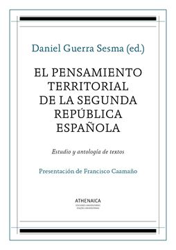 El pensamiento territorial de la Segunda República española "Estudio y antología de textos"