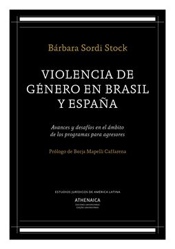 Violencia de género en Brasil y España "Avances y desafíos en el ámbito de los programas para agresores"