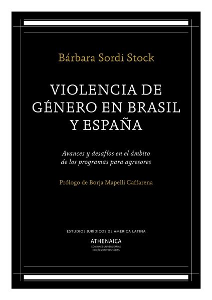 Violencia de género en Brasil y España "Avances y desafíos en el ámbito de los programas para agresores"
