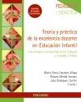 Teoría y práctica de la excelencia docente en Educación Infantil, 2021 "Una mirada compartida entre España y Estados Unidos"