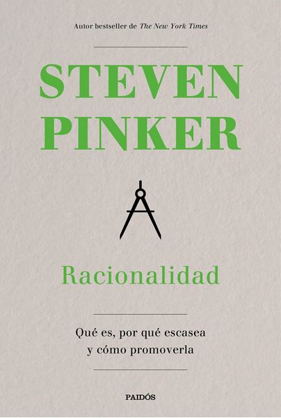 Racionalidad "Qué es, por qué escasea y cómo promoverla"