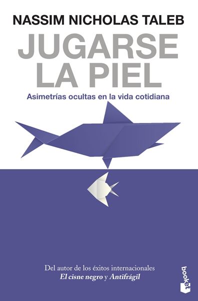 Jugarse la piel "Asimetrías ocultas en la vida cotidiana"