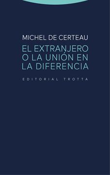 Extranjero o la unión en la diferencia, El