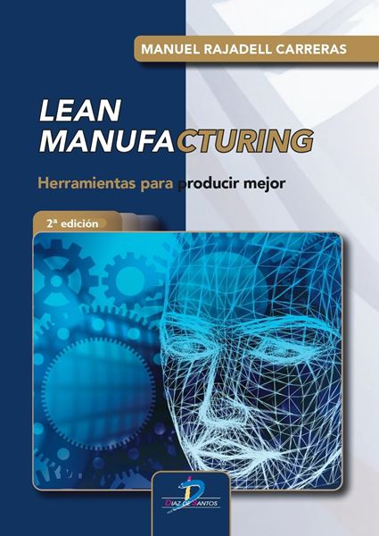 Lean Manufacturing, 2ª ed. 2021 "Herramientas para producir mejor"
