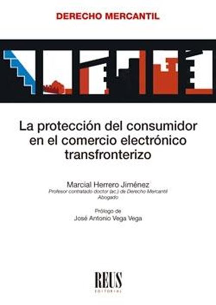 Protección del consumidor en el comercio electrónico transfronterizo, La, 2021