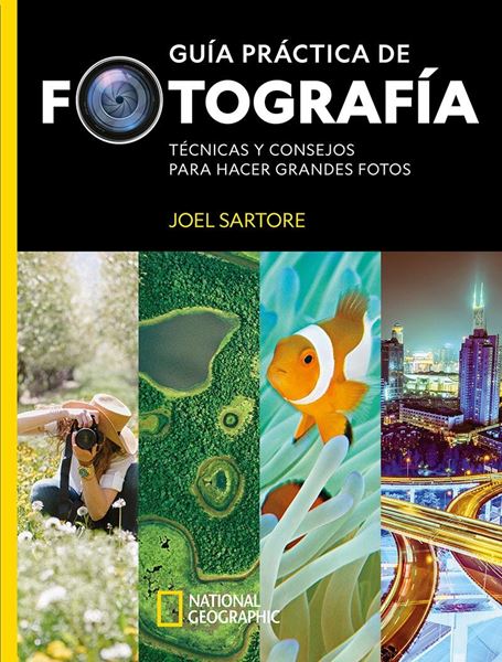 Guía práctica de fotografía, 2021 "Técnicas y consejos para hacer grandes fotos"