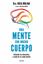 Una mente con mucho cuerpo, 2021 "Entiende tus emociones y cuida de tu salud mental"