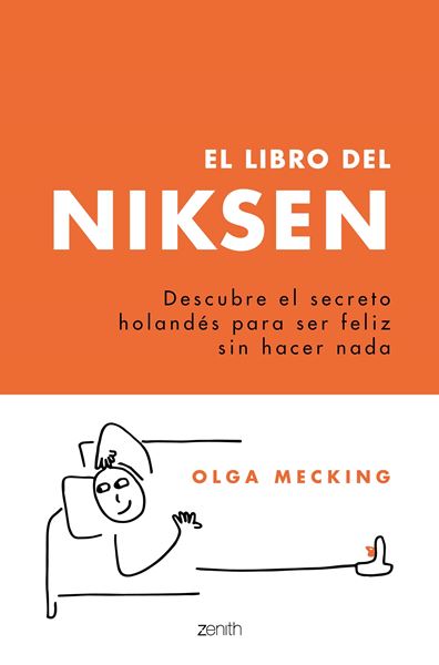 El libro del Niksen "Descubre el secreto holandés para ser feliz sin hacer nada"