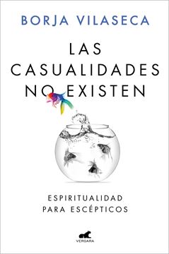 Las casualidades no existen "Espiritualidad para escépticos"