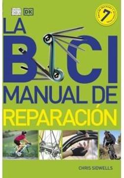 Bici, La, 7ª ed, 2021 "Manual de reparación"