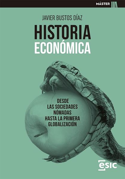 Historia económica "Desde las sociedades nómadas hasta la primera globalización"