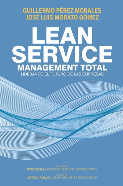 Lean Service, management total, 2021 "Liderando el futuro de las empresas"