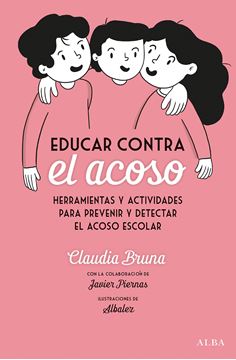 Educar contra el acoso "Herramientas y actividades para prevenir y detectar el acoso escolar"