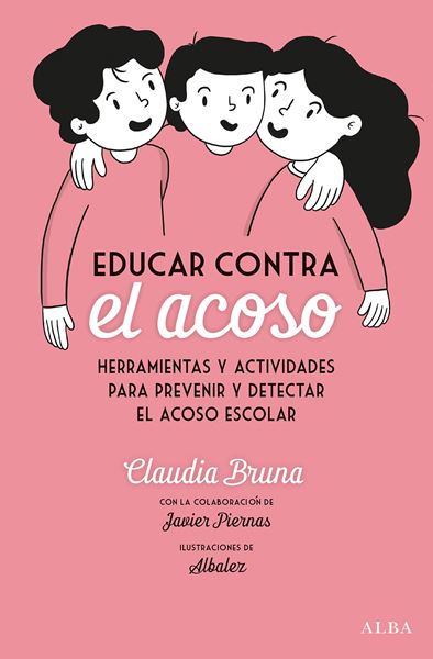 Educar contra el acoso "Herramientas y actividades para prevenir y detectar el acoso escolar"