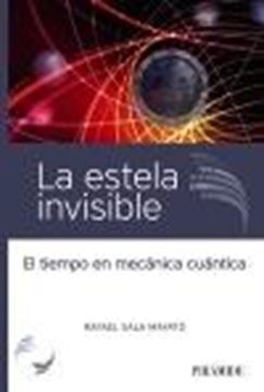 Estela invisible, La "El tiempo en mecánica cuántica"