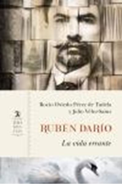 Rubén Darío "La vida errante"